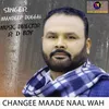 Changee Maade Naal Wah